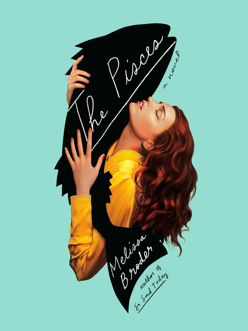 Title details for The Pisces by Melissa Broder - Wait list